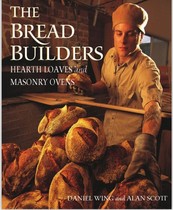 The Bread Builders Hearth Loaves and Mason Ovens Ebook Light