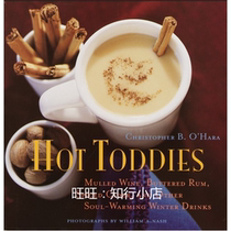 Hot Toddies Mulled Wine Buttered Rum Spiced Cider ebook