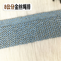 Sofa cushion accessories 8 cm gold wire rope row twist row Curtain tassel edge spike row spike fabric accessories
