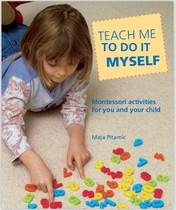 Teach Me To Do It Myself Montessori Activities ebook Light