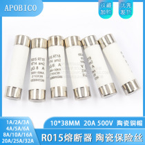 R015 Fuse RO15 Ceramic fuse Tube 10X38 1A 2A 3A 4A 5A 6A 8 10A 32A