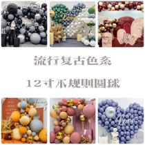 Vintage irregular 12 inch gram thickened round wedding room decoration Wedding supplies Wedding arch decoration wedding balloon