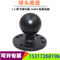Car Mount 1 5 inch Ball Head Base Compatible RAM Tractor Fixed Ball Head Bracket AMPS Standard Pitch